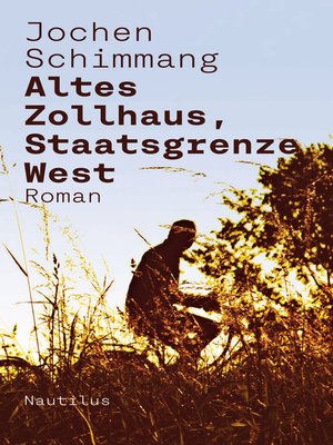 cover image of Altes Zollhaus, Staatsgrenze West